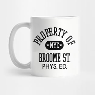 BROOME STREET PHYS. ED. Mug